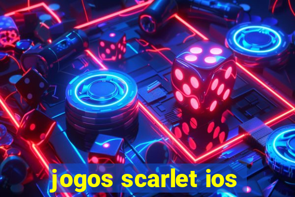 jogos scarlet ios